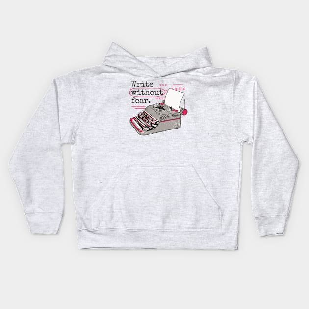 Write Without Fear // Vintage Typewriter Inspiration Kids Hoodie by SLAG_Creative